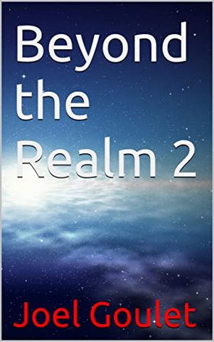 Cover of the novel series Beyond the Realm 2 by Joel Goulet featuring a starry background with the title in bold white letters and the author's name in red
