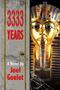 Book cover of "3333 Years" by Joel Goulet featuring a golden figurine resembling an ancient Egyptian pharaoh with intricate details and a dark background
